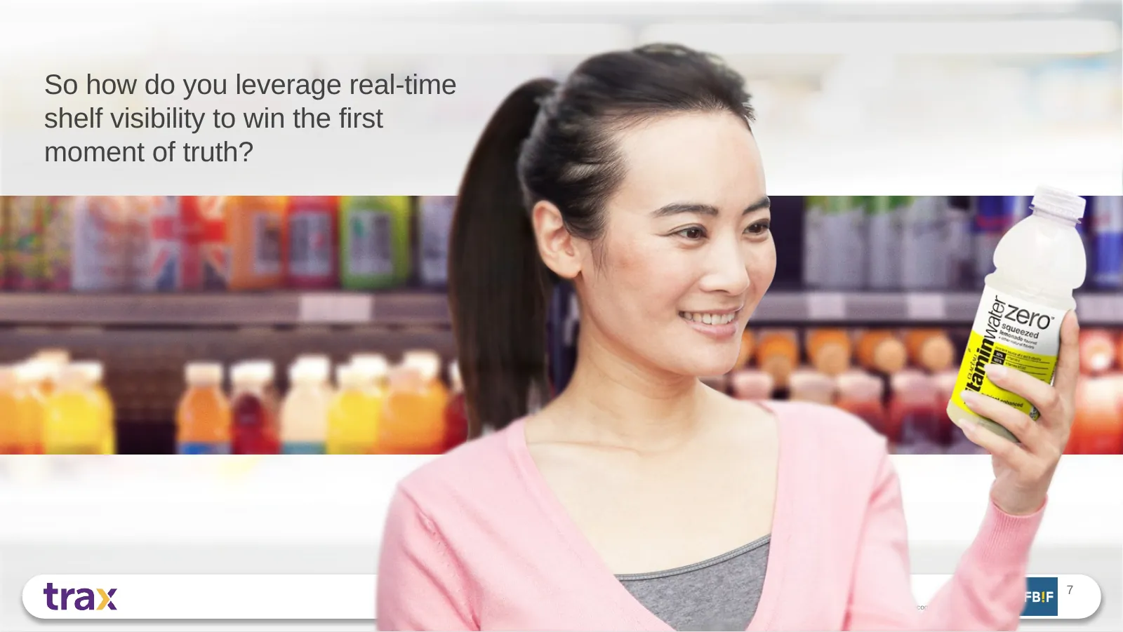 Slide: So how do you leverage real-time shelf visibility to win the first moment of truth?
